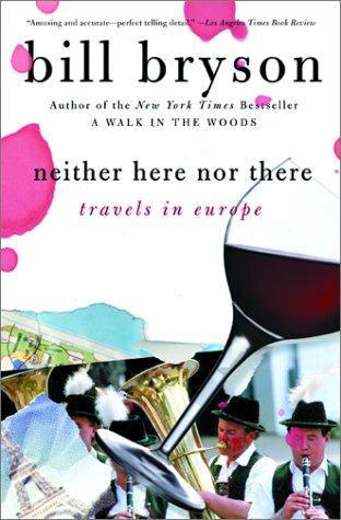 Neither here nor there: travels in Europe