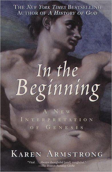 In the Beginning: A New Interpretation of Genesis