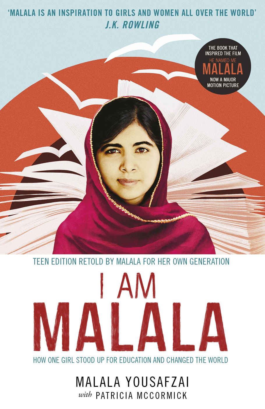 I Am Malala: How One Girl Stood Up for Education and Changed the World