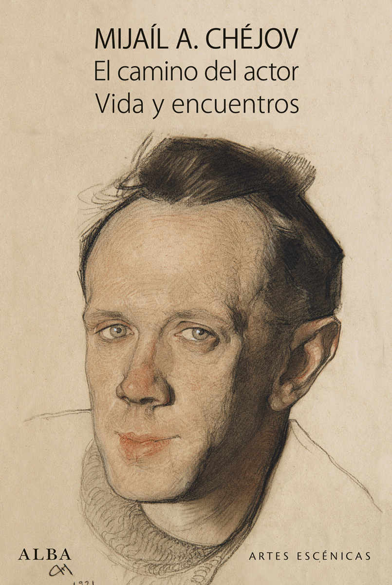 El camino del actor. Vida y encuentros (Artes Escénicas) (Spanish Edition)