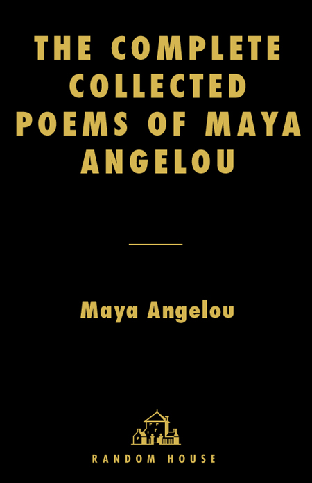 The Complete Collected Poems of Maya Angelou