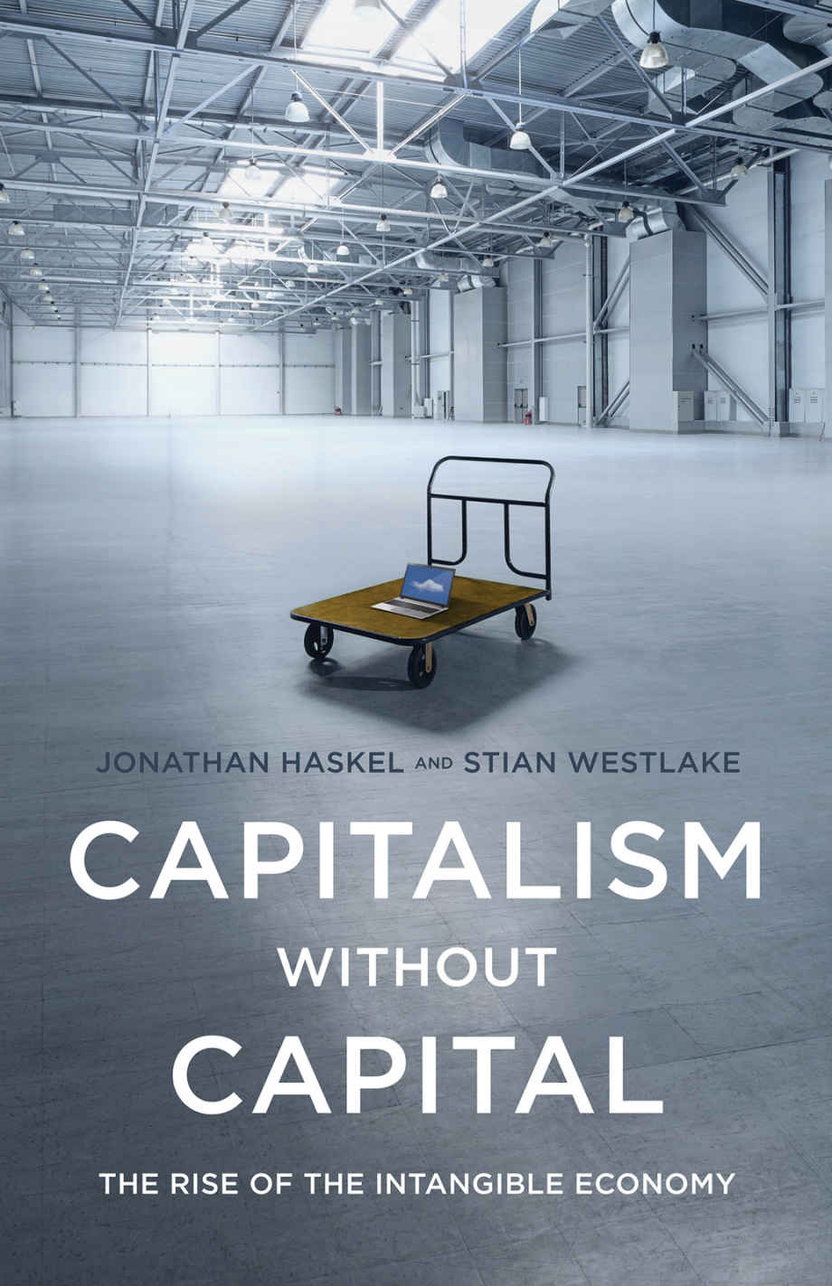 Capitalism without Capital: The Rise of the Intangible Economy