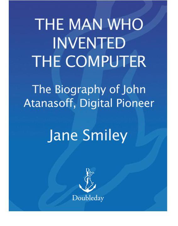 The Man Who Invented the Computer