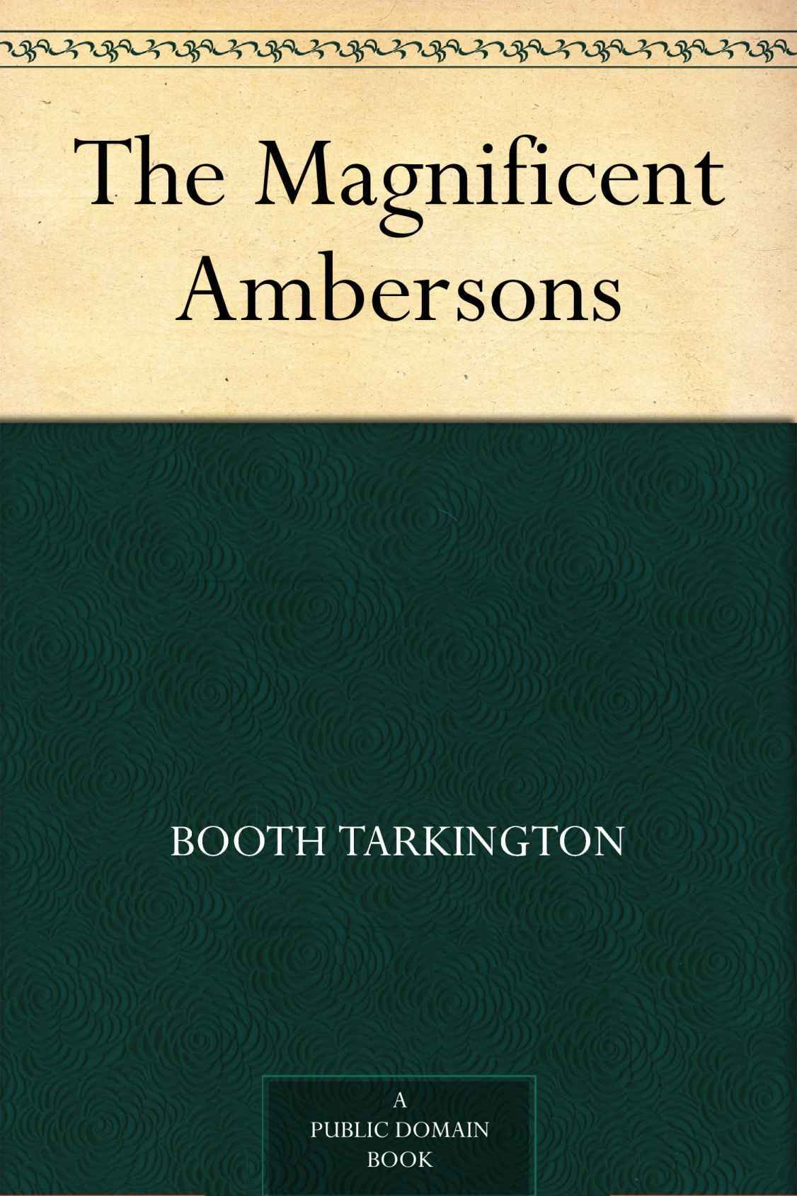 The Magnificent Ambersons (免费公版书)