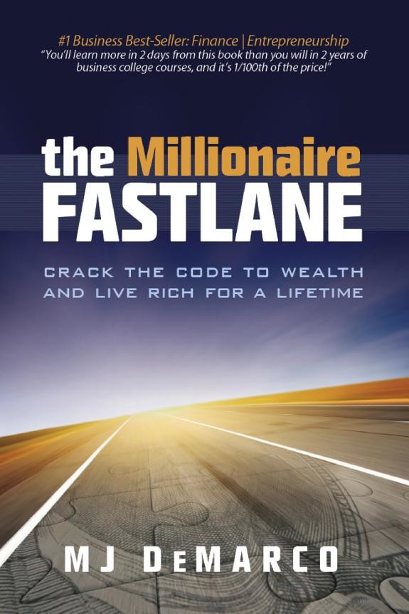 The Millionaire Fastlane: Crack the Code to Wealth and Live Rich for a Lifetime