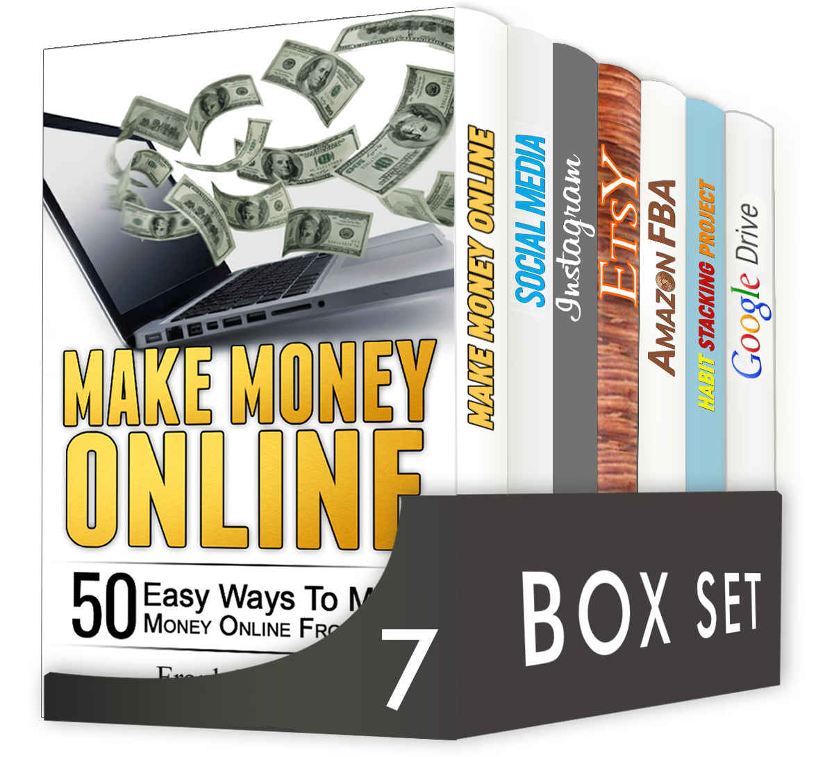 How to Make Money Online 7 in 1 Box Set: Make Money Online, Social Media, Instagram, Etsy, Amazon FBA, Habit Stacking Project and Google Drive