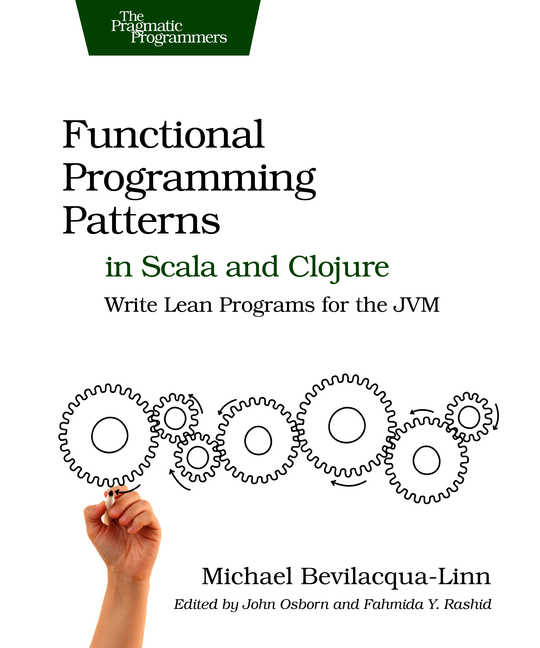 Functional Programming Patterns in Scala and Clojure (for Lorinda Hartzler)