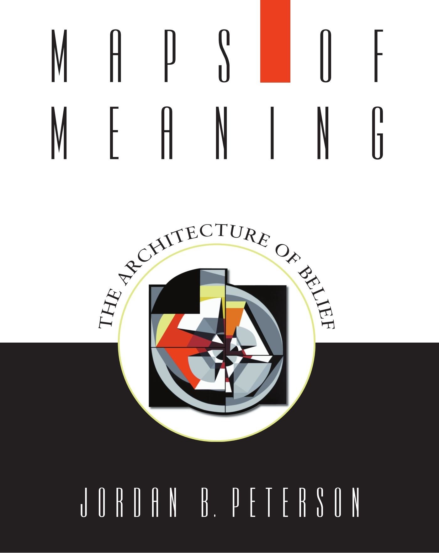 Maps of Meaning: The Architecture of Belief [N.F. - Philosophy]