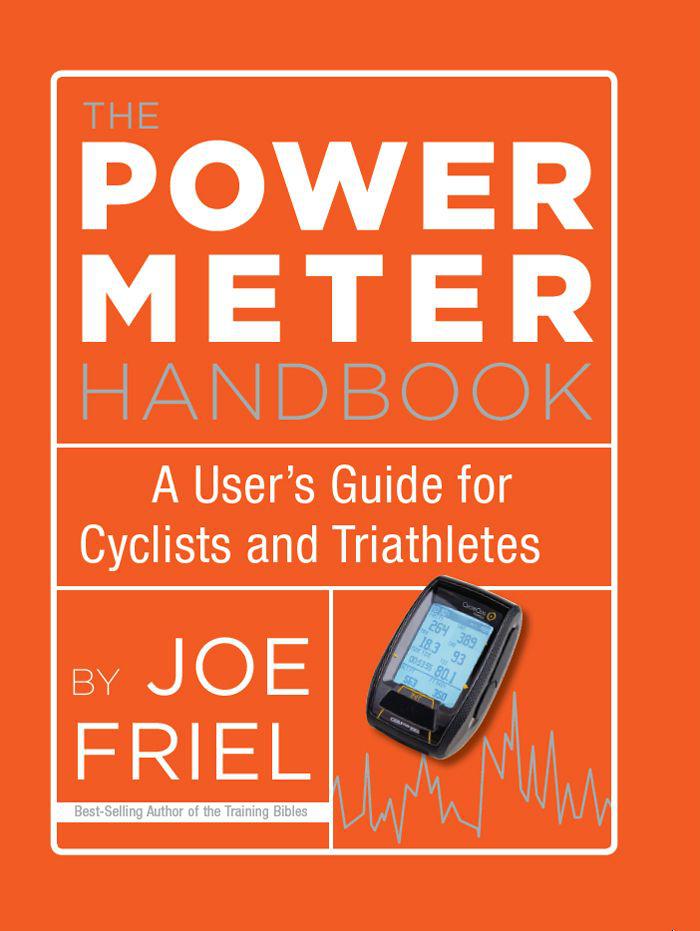 The Power Meter Handbook: A User’s Guide for Cyclists and Triathletes