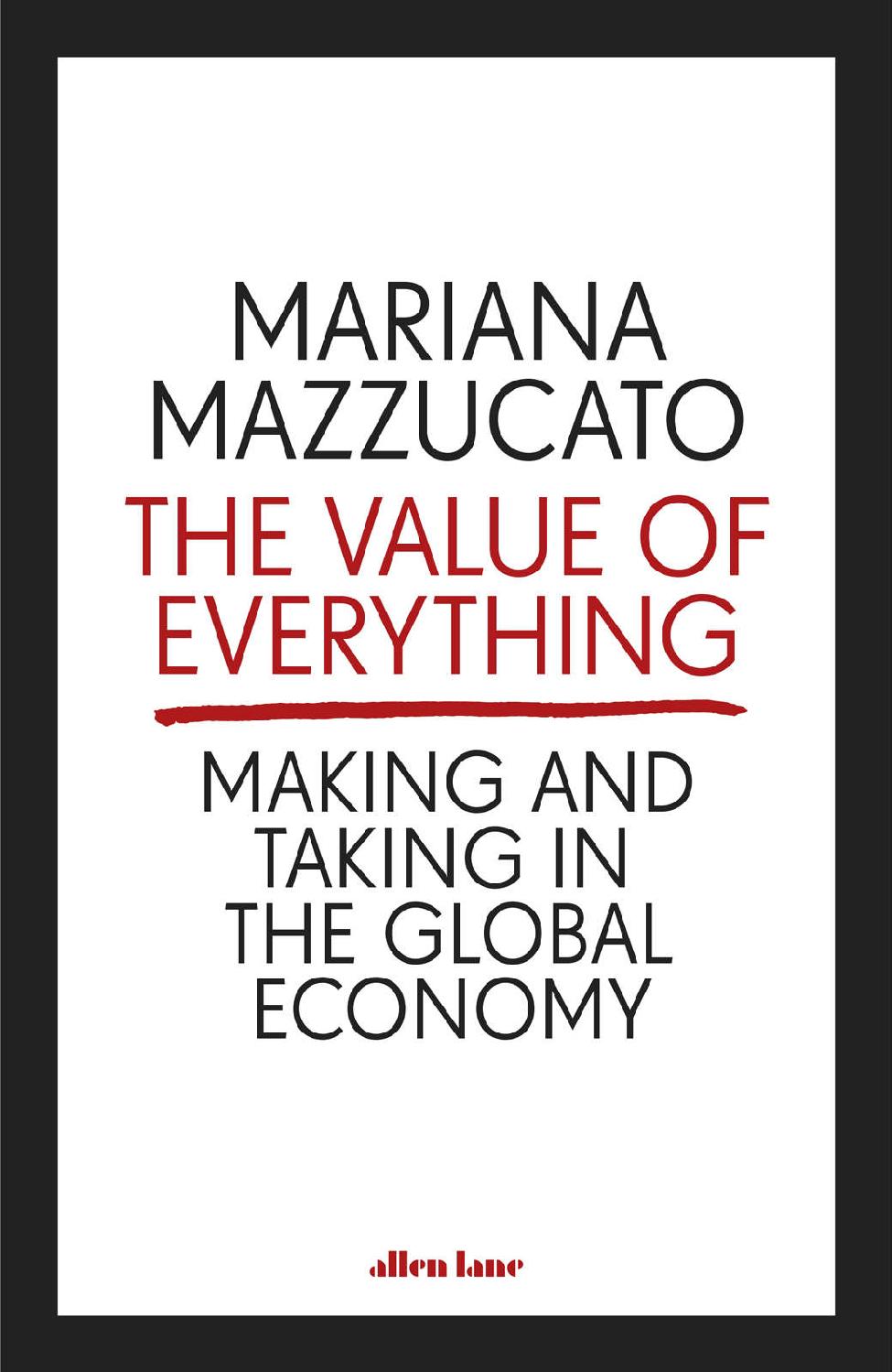 The Value of Everything: Making and Taking in the Global Economy