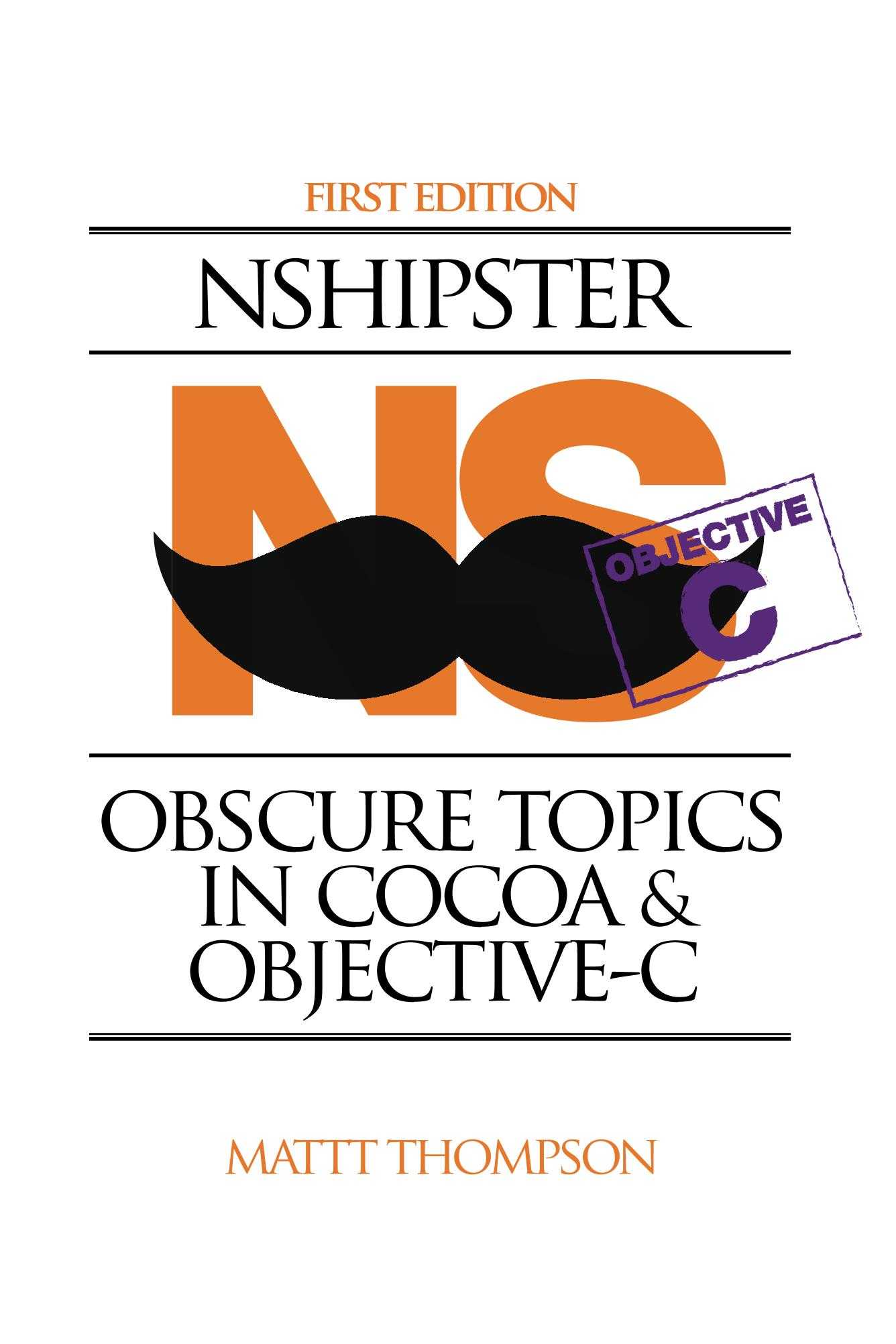 NSHipster: Obscure Topics in Cocoa & Objective C