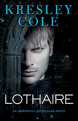 Lothaire (Immortals After Dark Series, Book 12)