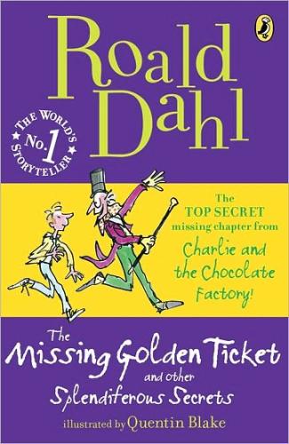 The Missing Golden Ticket and Other Splendiferous Secrets