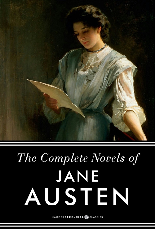 The Complete Novels of Jane Austen: Pride and Prejudice, Sense and Sensibility and Others