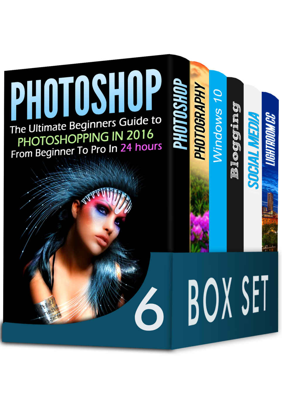 Photoshop 6 in 1 Box Set: The Ultimate Beginners Guide to Photoshopping in 2016, DSLR Photography, Windows 10, Blogging, How to Master Social Media Marketing and Lightroom CC