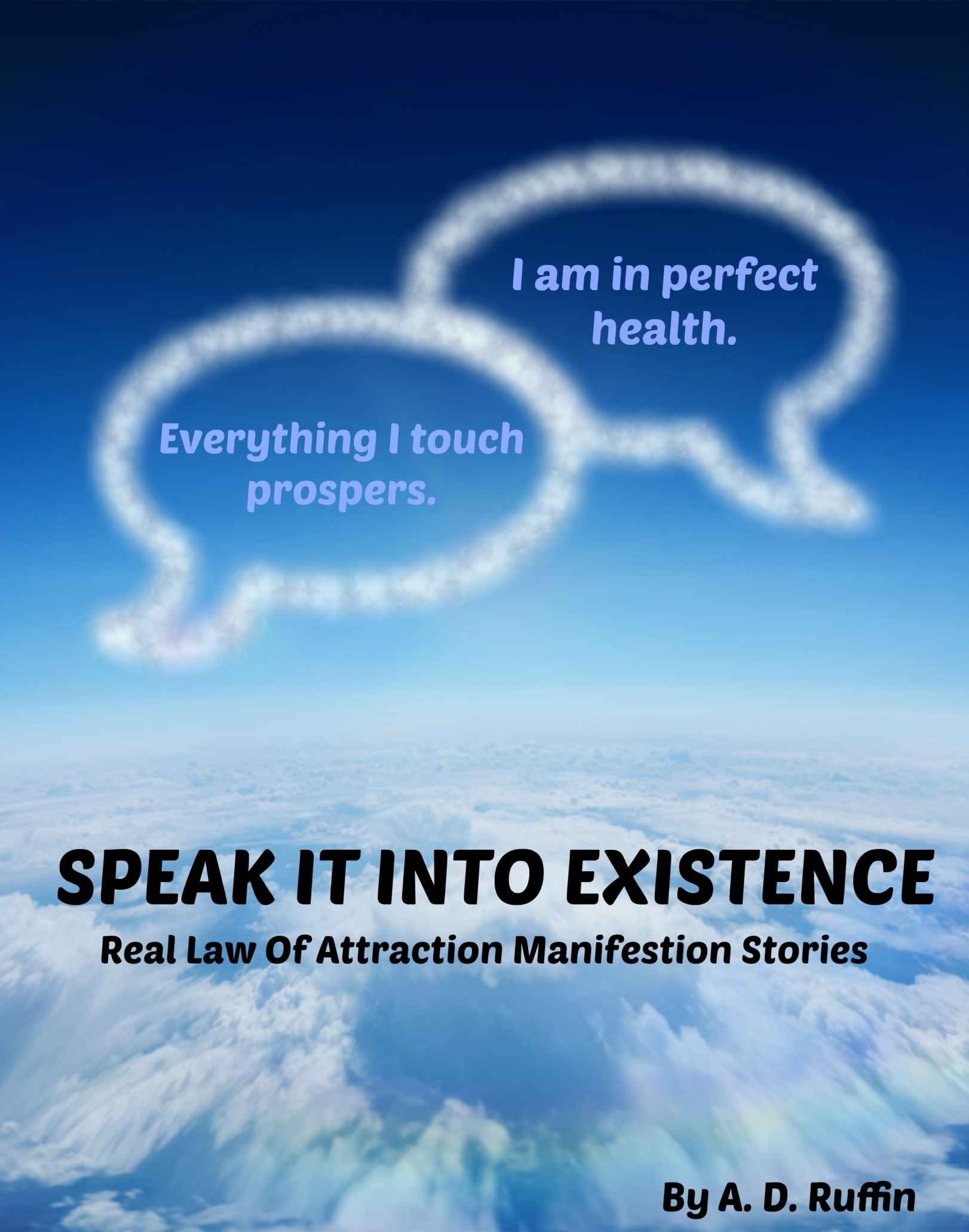 Speak It Into Existence: Real Law of Attraction Manifestation Stories