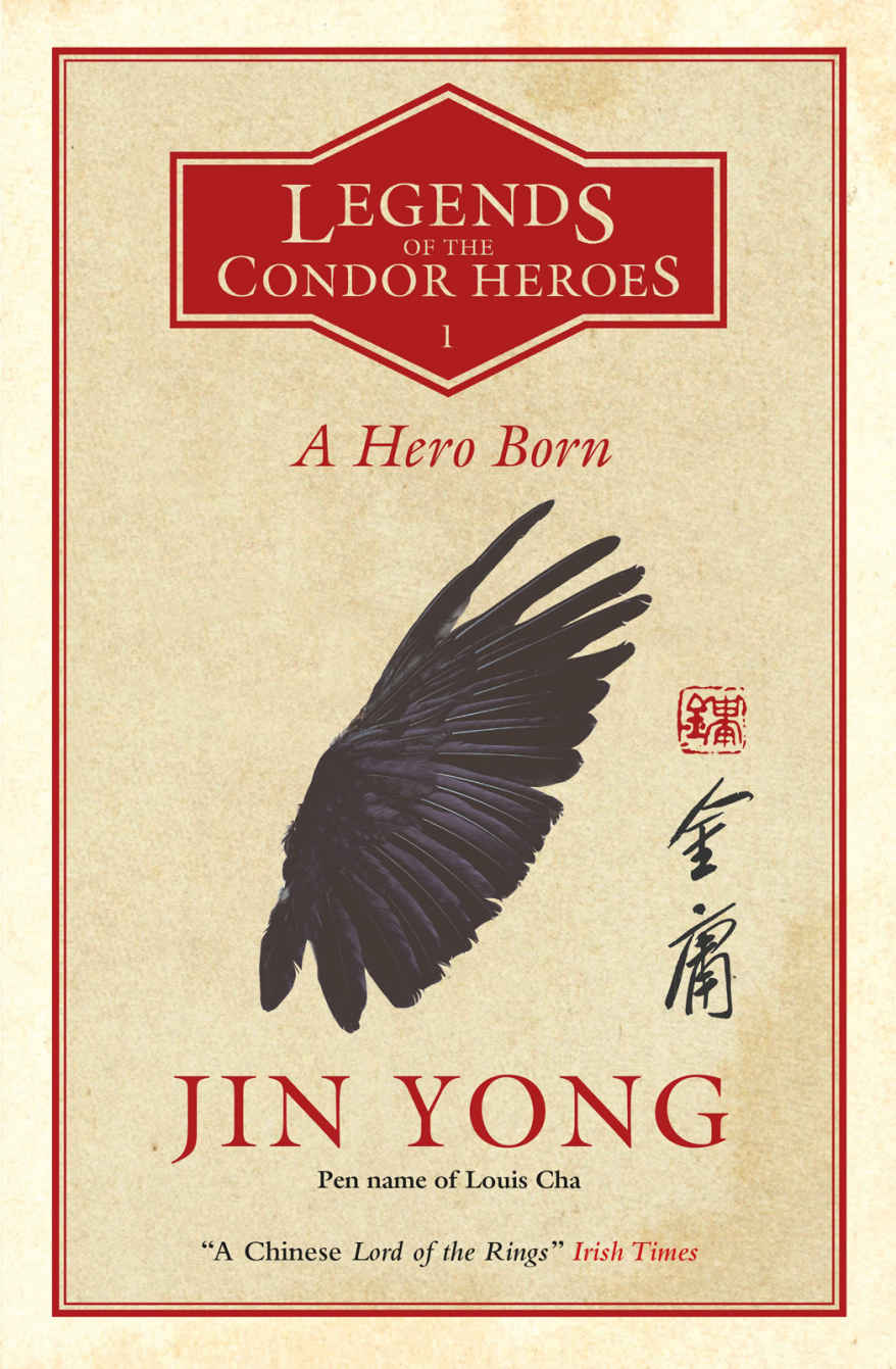 A Hero Born: the bestselling Chinese fantasy phenomenon (Legends of the Condor Heroes 1)