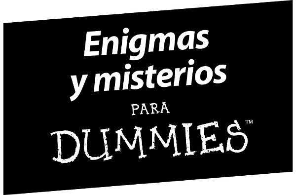 Enigmas y misterios para Dummies