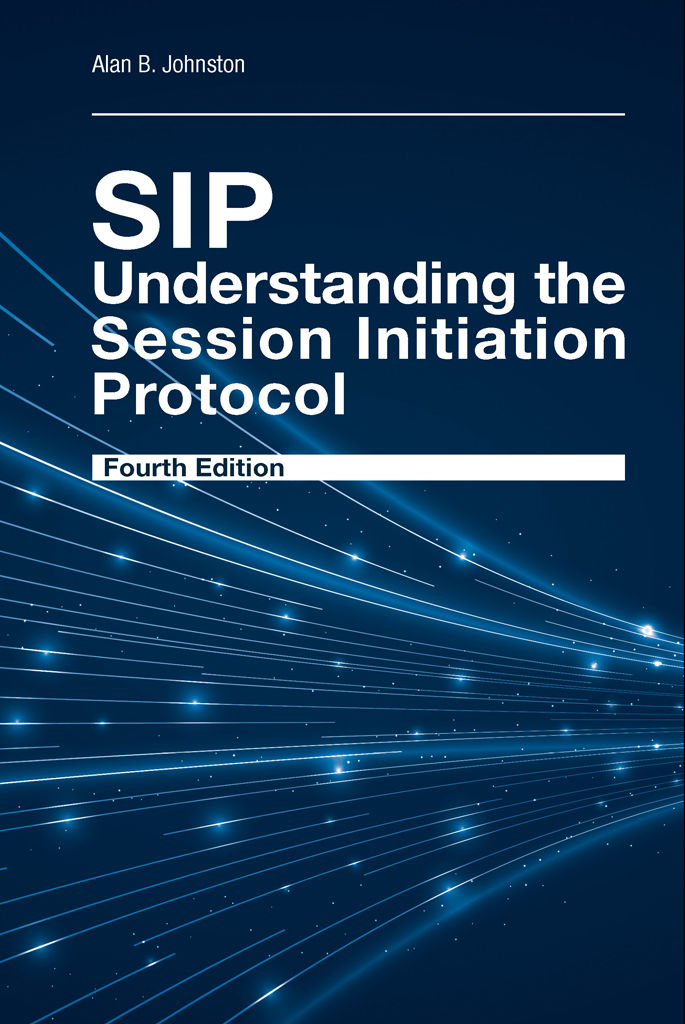 SIP: Understanding the Session Initiation Protocol, Fourth Edition