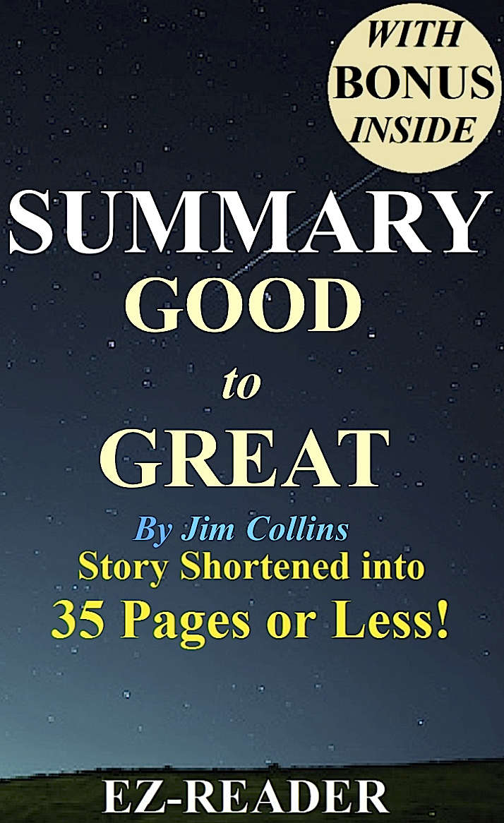 Summary - Good to Great: By Jim Collins - Book Shortened into 35 Pages or Less! --Why Some Companies.. (Good to Great: Book Shortened-- Companies, Business, ... Audiobook, Audio, Cd, Book, Audible)