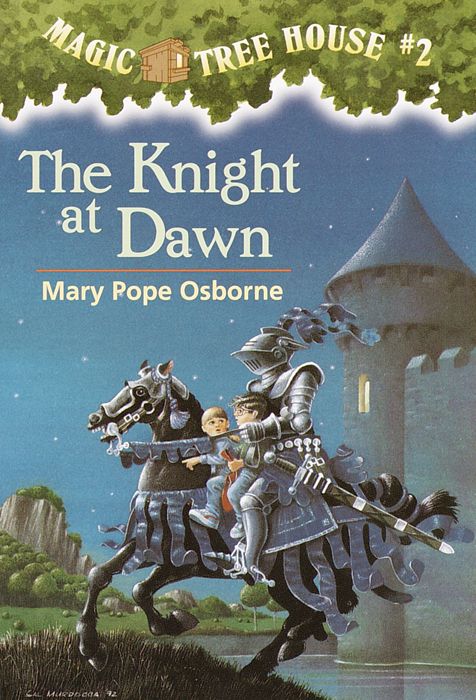 Magic Tree House #2: The Knight at Dawn